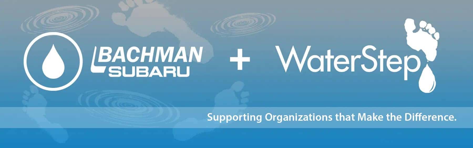 Bachman Subaru Supports WaterStep