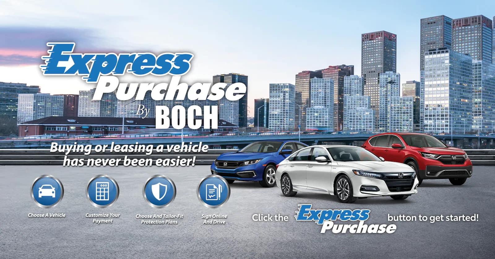 Express Purchase - Boch Honda - Click Express Purchase Button to get started!