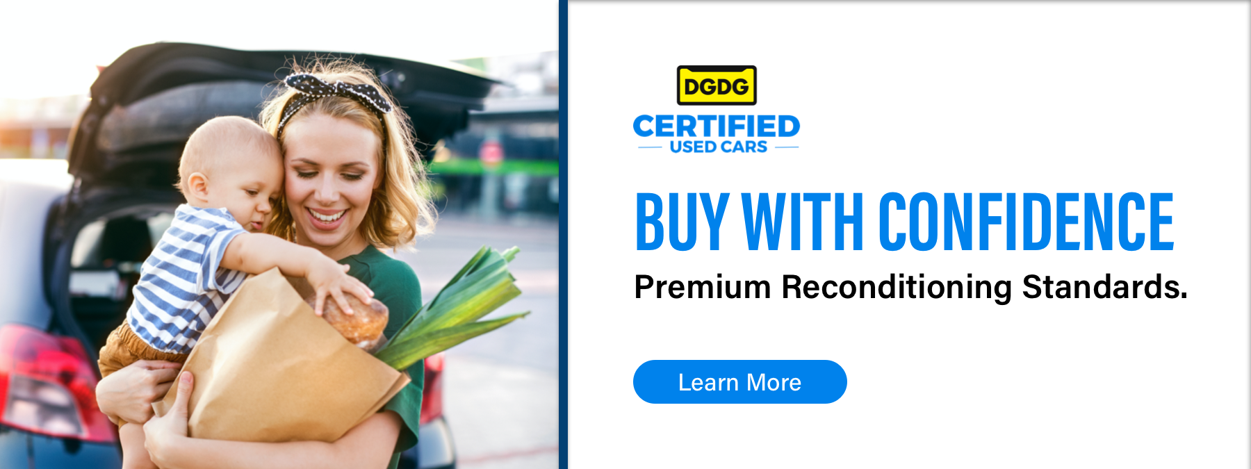 DGDG Certified Used Cars, Buy with Confidence, Premium Reconditioning Standards., Learn More