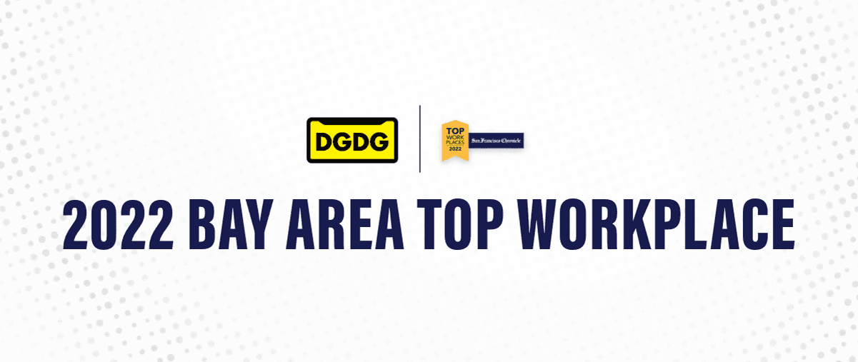DGDG named as a 2022 Bay Area Top Workplace by the San Francisco Chronicle