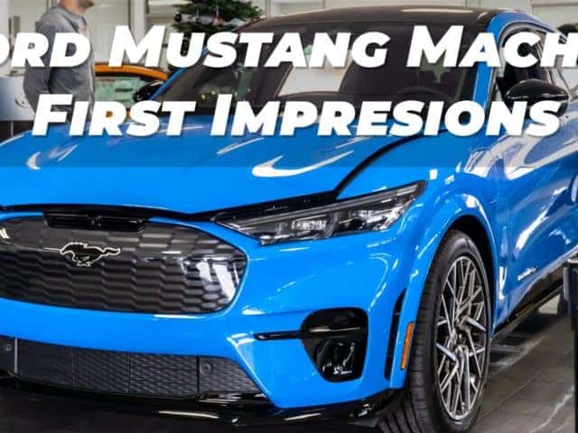 First Impressions of the Ford Mustang Mach-E