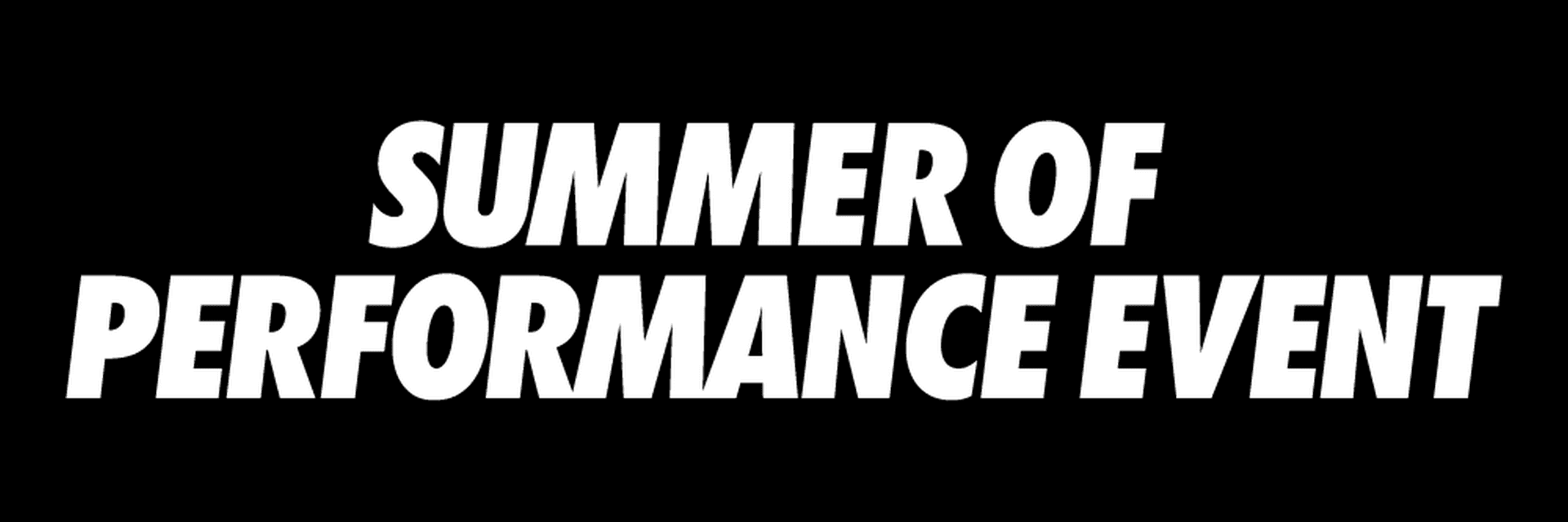 Summer of Performance Event