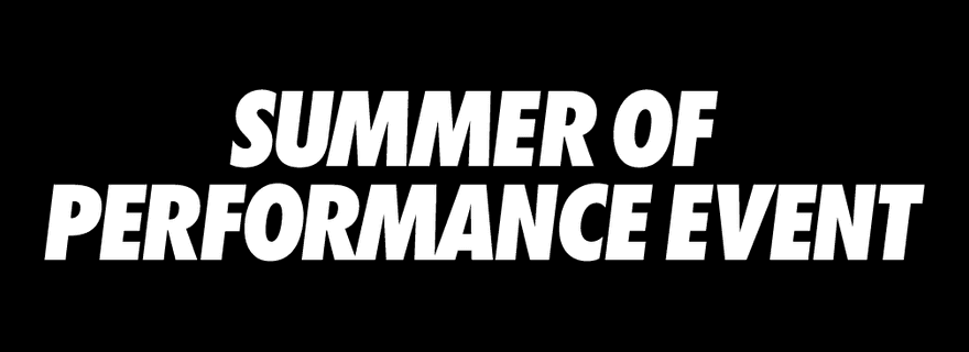 Summer of Performance Event