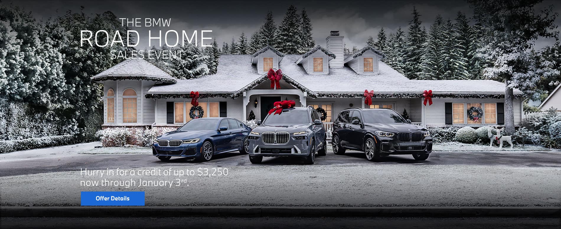 Receive a credit of up to $3,250 on select models now through January 3rd.