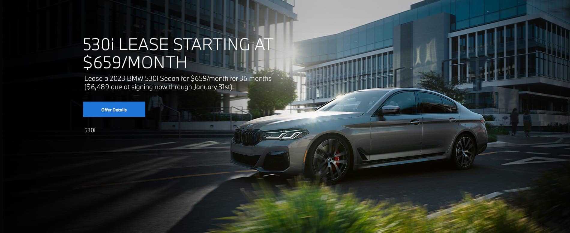 2023 530i Sedan lease starting at $659 per month for 36 months