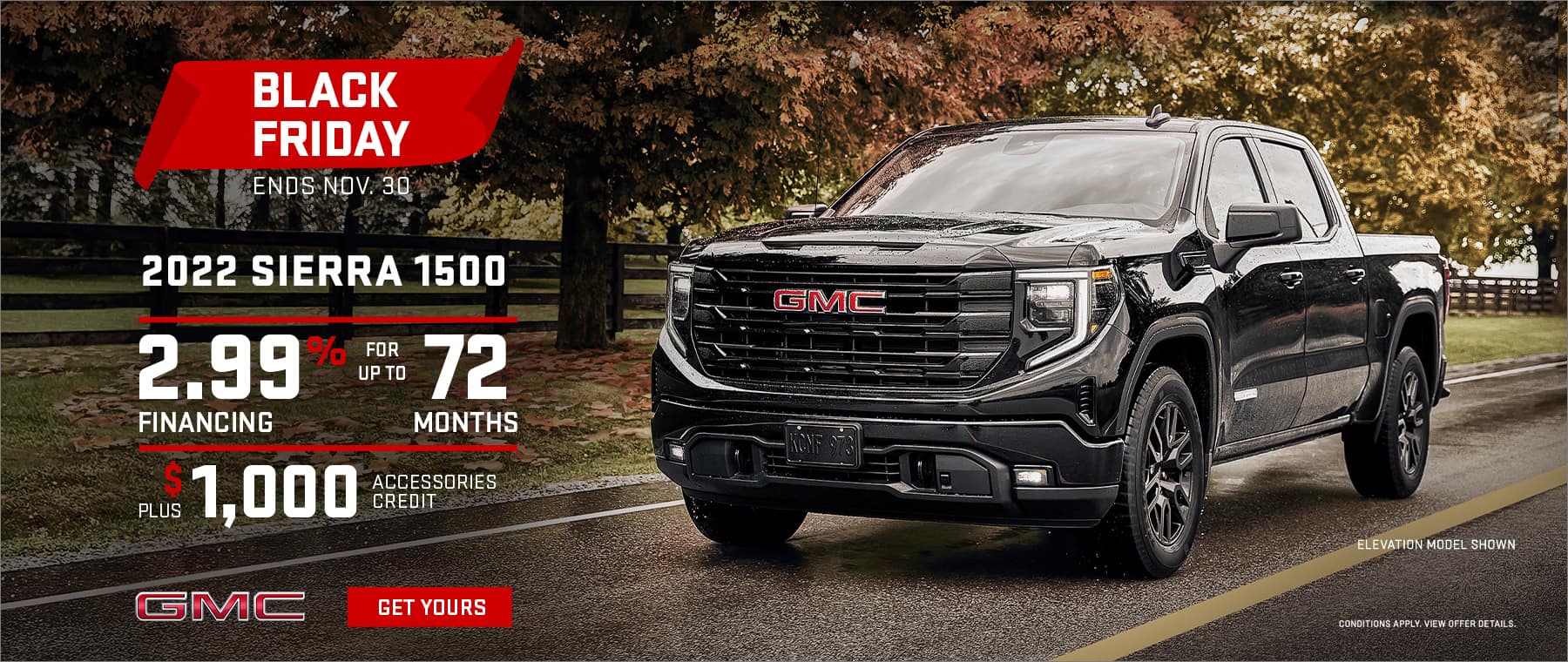 2.99% financing for up to 72 months + $1,000 accessories credit with purchase of 2022 Sierra 1500