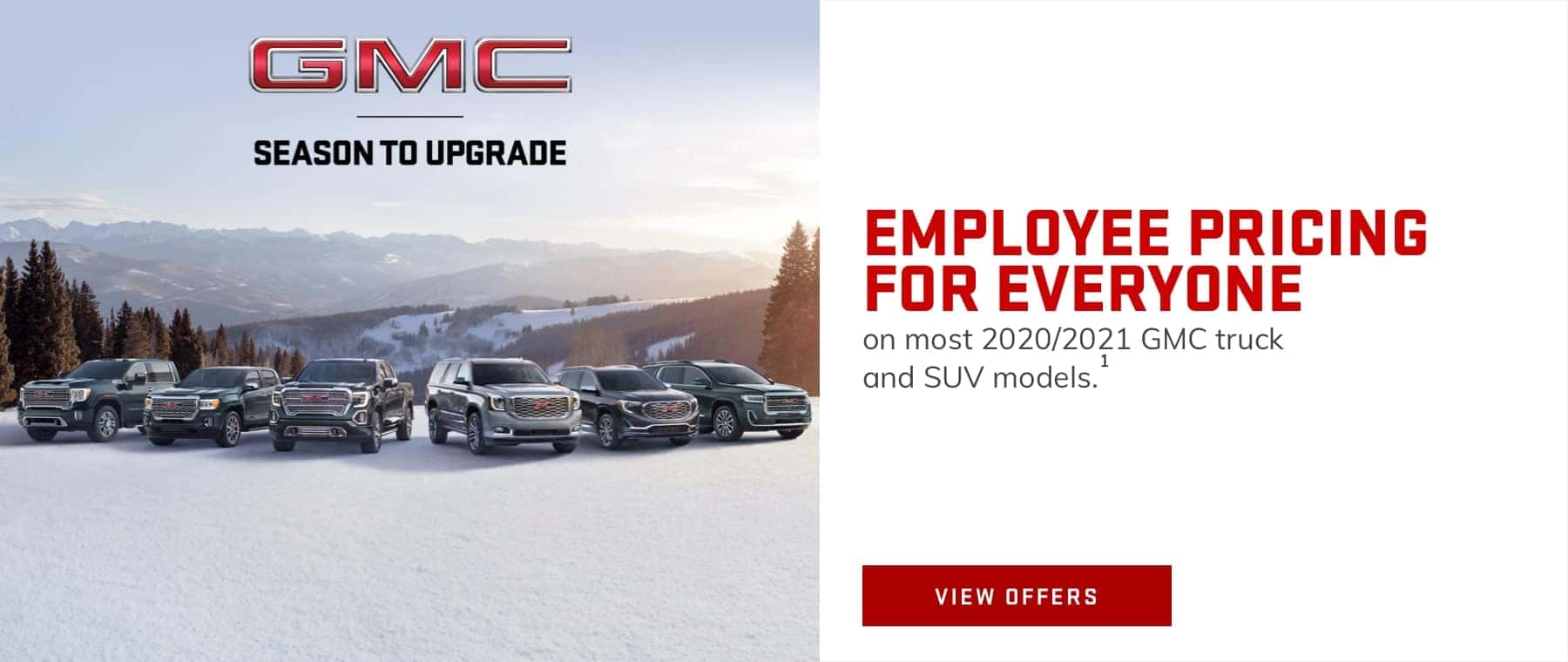 EMPLOYEE PRICING FOR EVERYONE on most 2020/2021 GMC truck and SUV models.