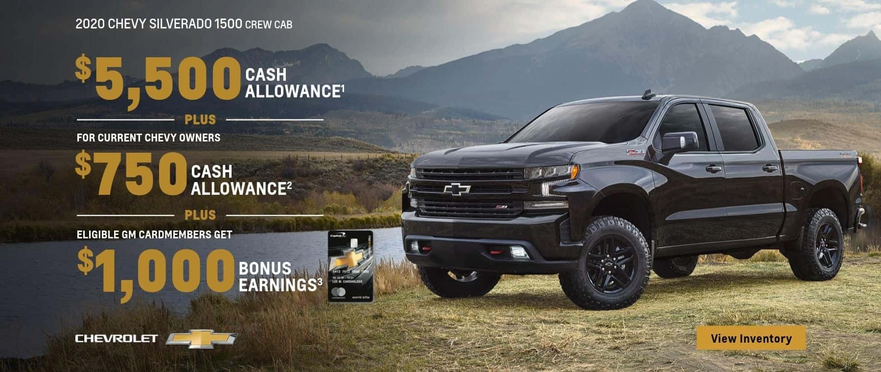 2020 Chevy Silverado 1500 Crew Cab $5,500 Cash Allowance plus for current Chevy owners $750 Cash Allowance plus eligible GM Cardmembers get $1,000 GM card bonus earnings.