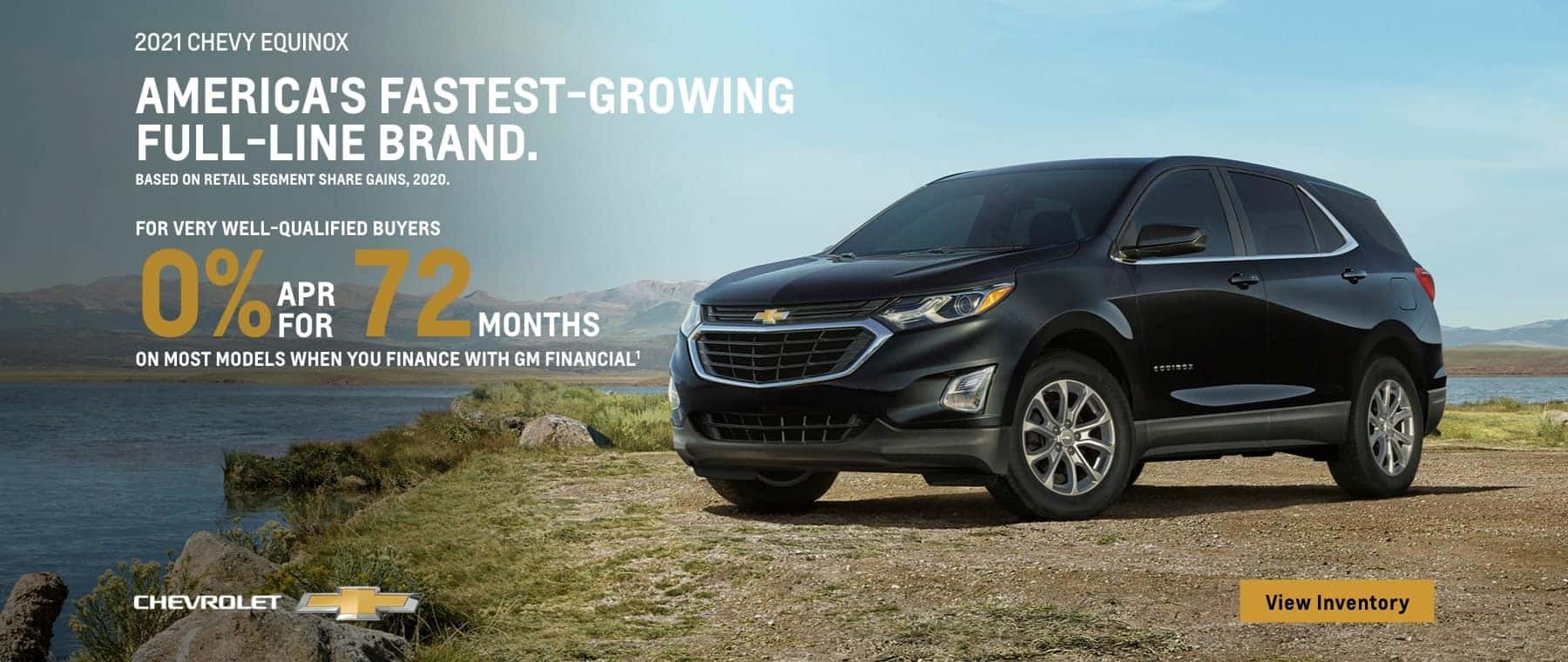 2021 Equinox For very well-qualified buyers 0% APR for 72 months on most models when you finance with GM financial.