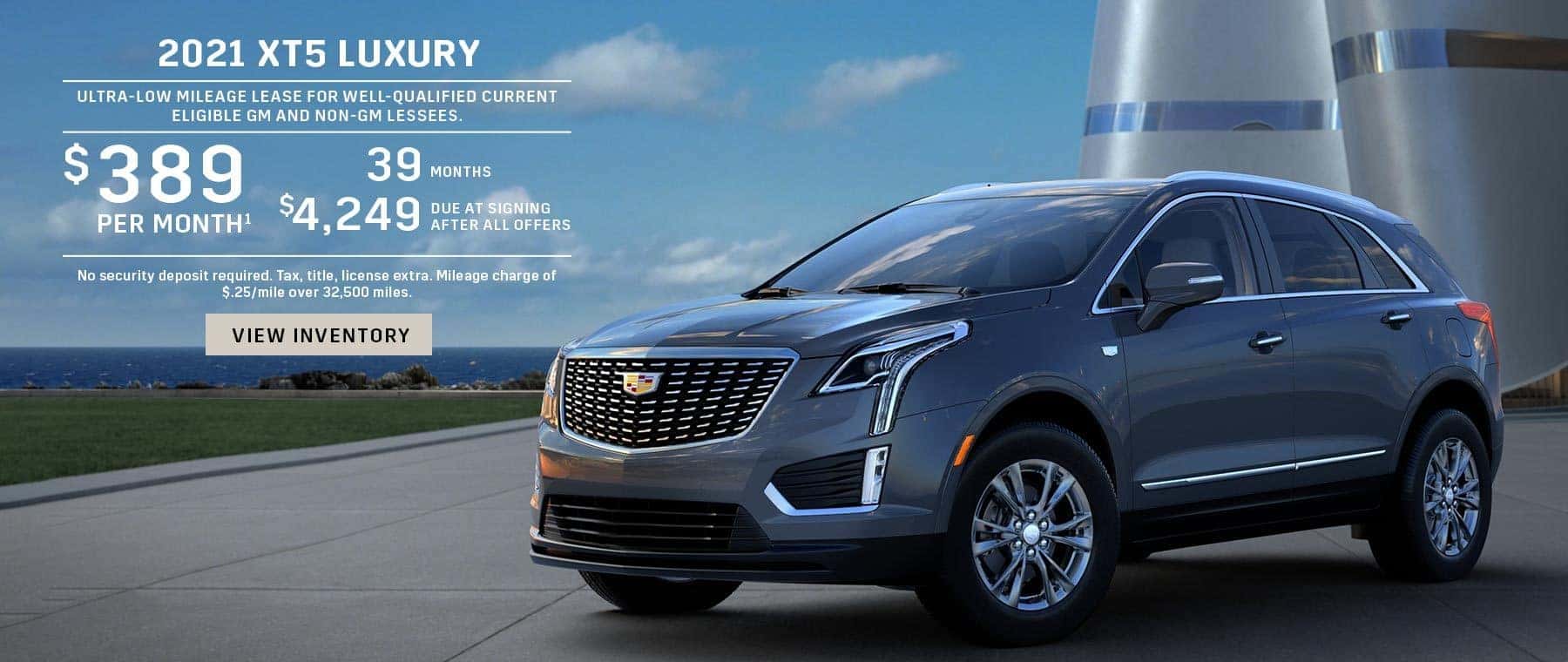 2021 XT5 Luxury. Ultra-low mileage lease for well-qualified current eligible GM and non-GM lessees. $389 per month 39 months $4,249 due at signing after all offers. No security deposit required. Tax, title, license extra. Mileage charge of $.25/mile over 32,500 miles.