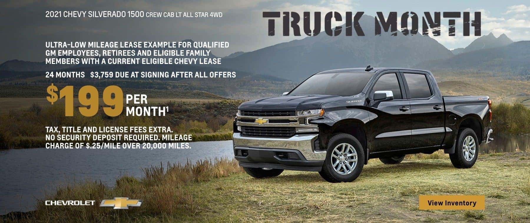 2021 Chevy Silverado 1500 Crew Cab LT All Star 4WD. Make it your own. Truck Month. Ultra-low mileage lease example for qualified GM employees, retirees, and eligible family members with a current eligible lease. $199 per month. 24 months. $3,759 due at signing after all offers. Take, title and license fees extra. No security deposit required. Mileage charge of $.25/mile over 20,000.