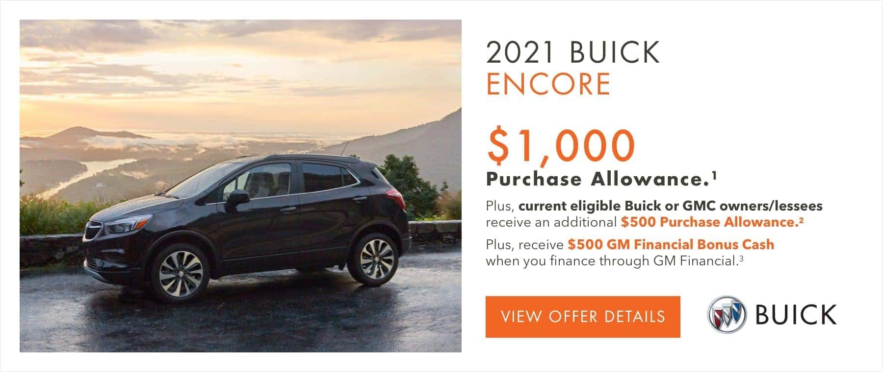 $1,000 Purchase Allowance.1 Plus, current eligible Buick or GMC owners/lessees receive an additional $500 Purchase Allowance.2 Plus, receive $500 GM Financial Bonus Cash when you finance through GM Financial.3