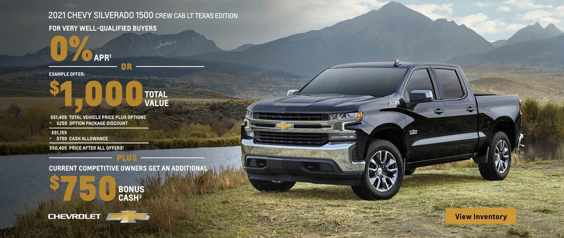 2021 Chevy Silverado 1500 Crew Cab LT Texas Edition. For very well-qualified buyers 0% APR. Or, example offer: $1,000 total value. Plus, current competitive owners get an additional $750 bonus cash.
