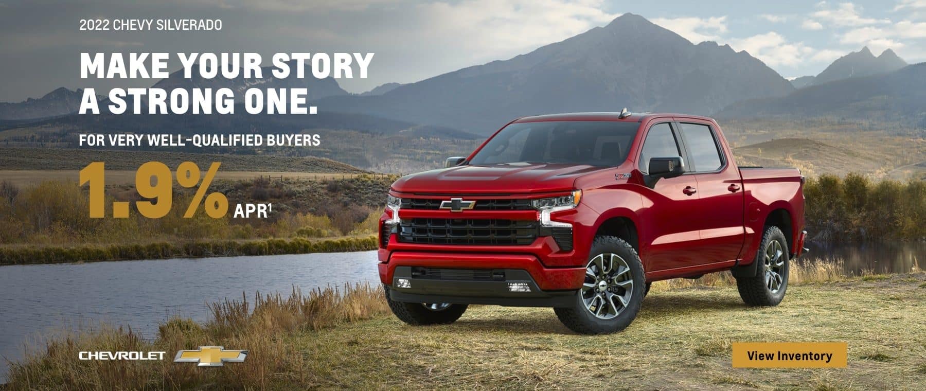2022 Chevy Silverado 1500 Crew Cab. Make your story a strong one. For very well-qualified buyers 1.9% APR.