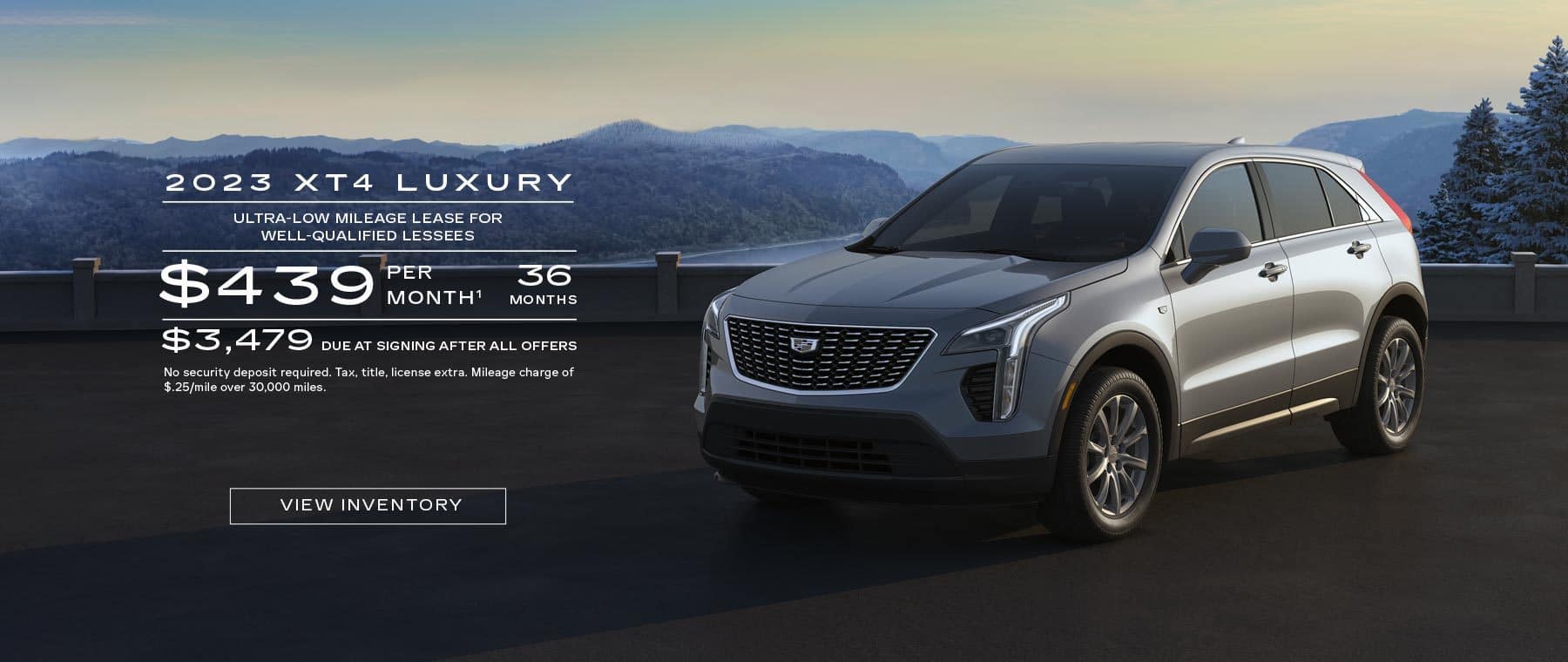 2023 XT4 Luxury. Ultra-low mileage lease for well-qualified lessees. $439 per month. 36 months. $3,479 due at signing after all offers.