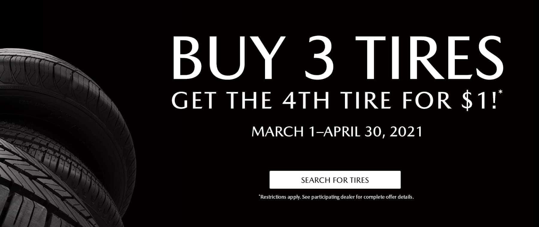 Buy 3 tires get the 4th tire for $1