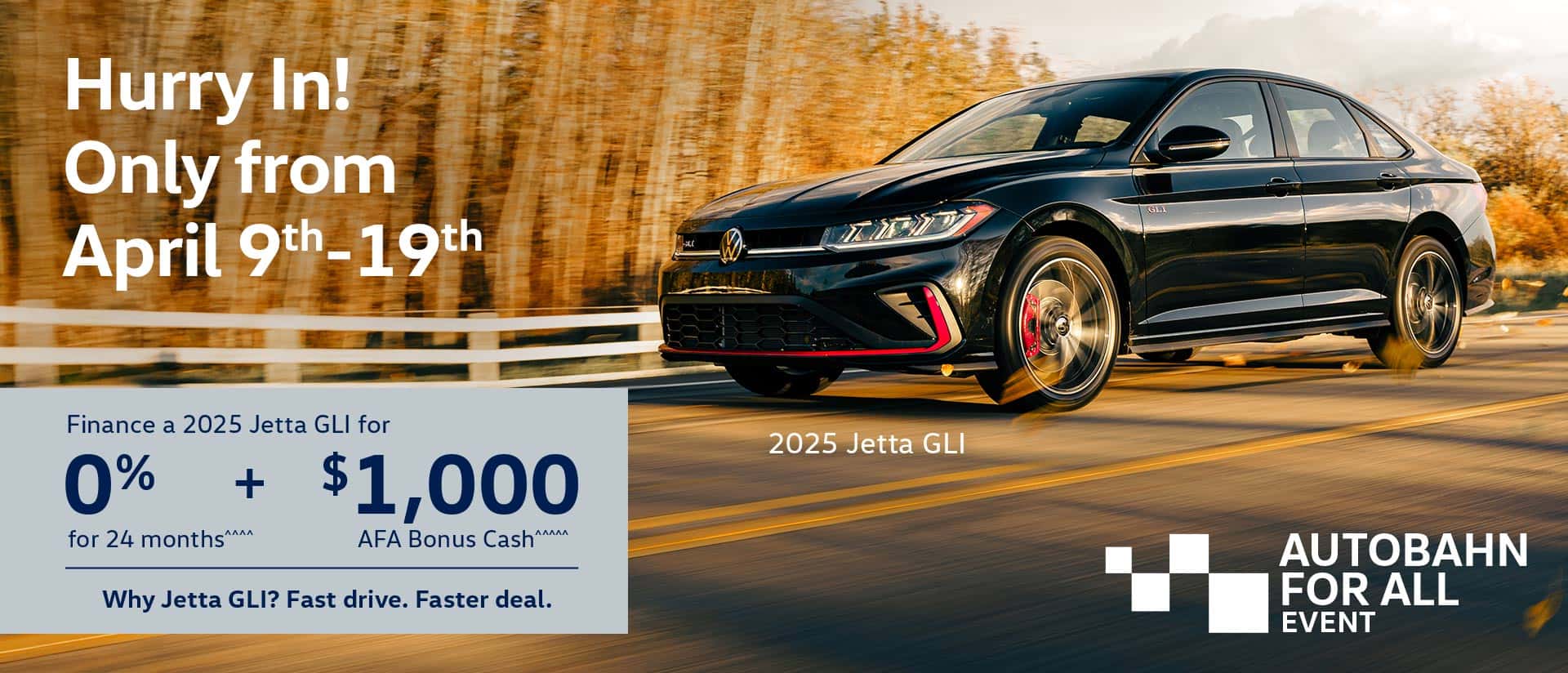 ShiftBanner_AutobahnForAllAprilShortSale_MY25_Jetta_GLI_1920x824_ROC_EN