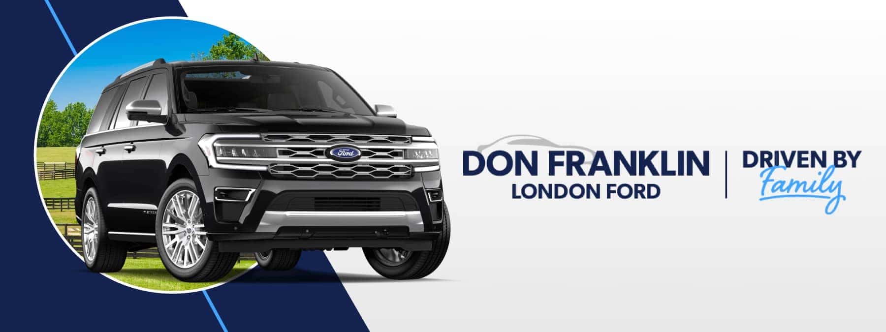 Don Franklin London Ford - Driven by Family