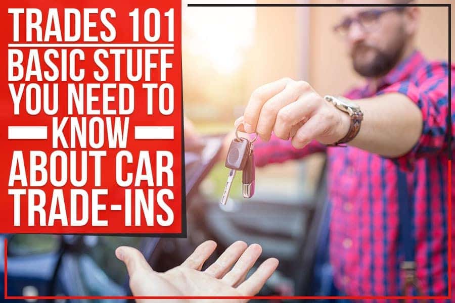 Learn more about trading your vehicle in