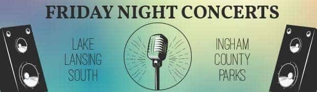 FRIDAY NIGHT CONCERTS AT LAKE LANSING SOUTH - INGHAM COUNTY PARKS