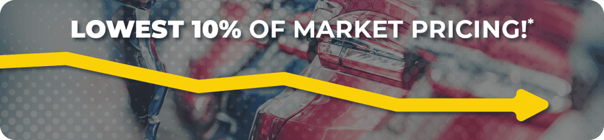 Lowest 10% of market Pricing!*