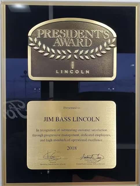 Jim Bass Lincoln was proud to accept the Lincoln President's Award in 2018