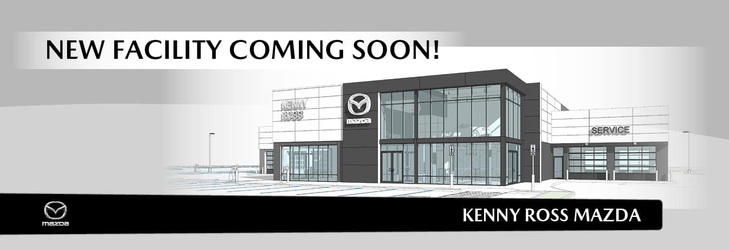 Kenny Ross Mazda New Facility Coming Soon notice