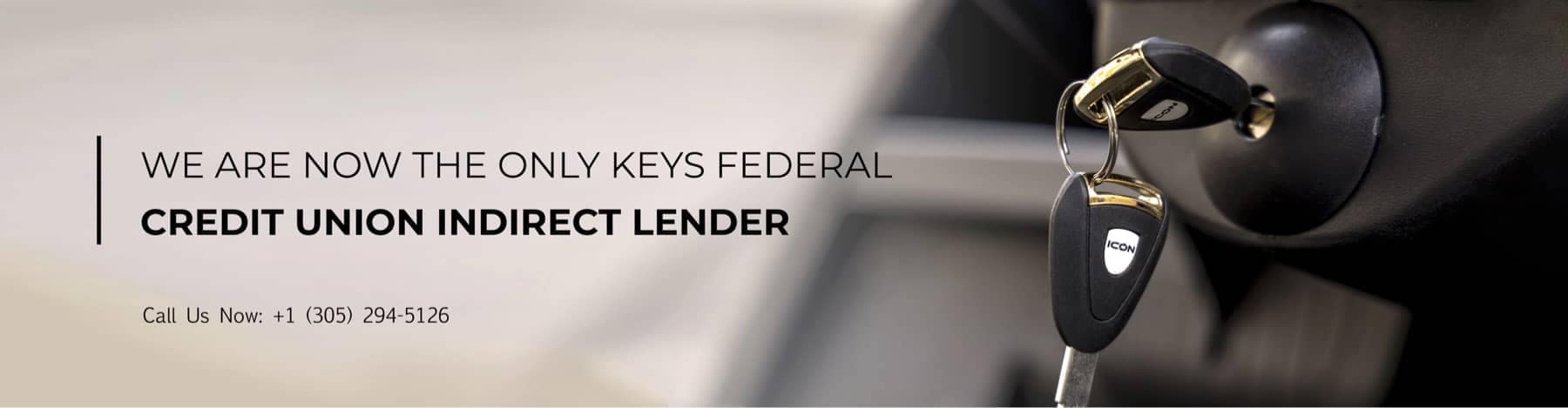 We are now the only Keys Federal Credit Union Indirect Lender