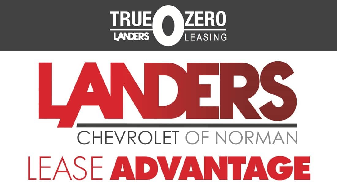 Landers Chevrolet of Norman - True Zero Lease Advantage from Landers