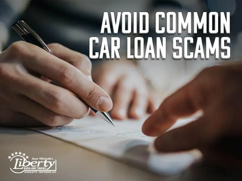 Avoid Common Car Loan Scams | Liberty Buick GMC