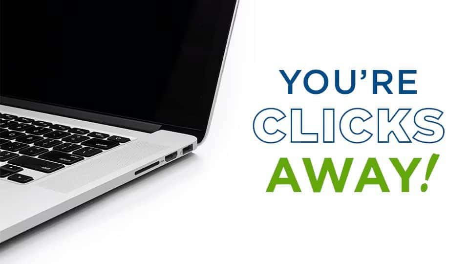 You're Clicks Away