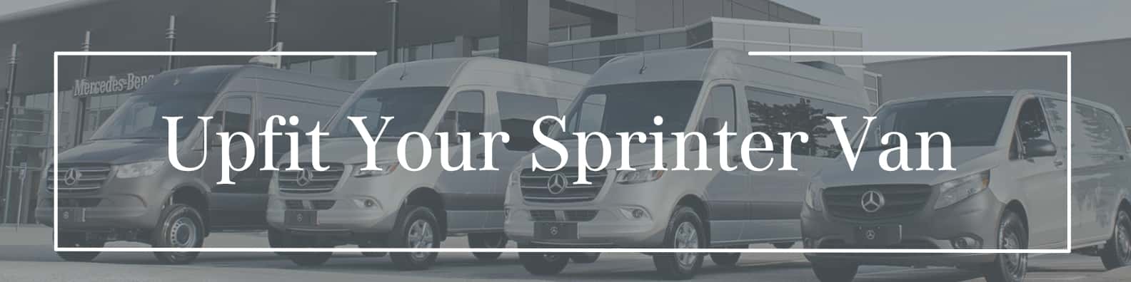 Upfit Your Sprinter Van