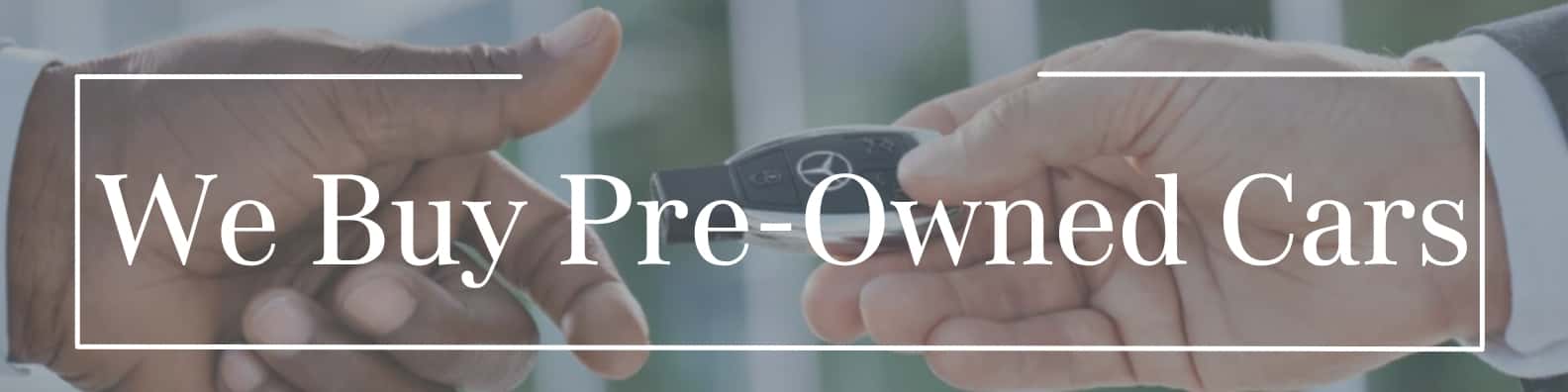 We Buy Pre-Owned Cars