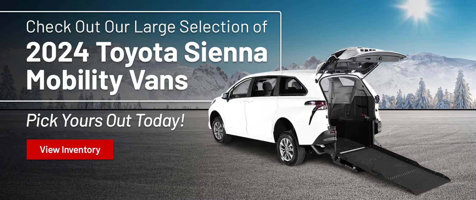 Sept 24 Large Selection of Toyota Sienna Mobility Vans Desktop