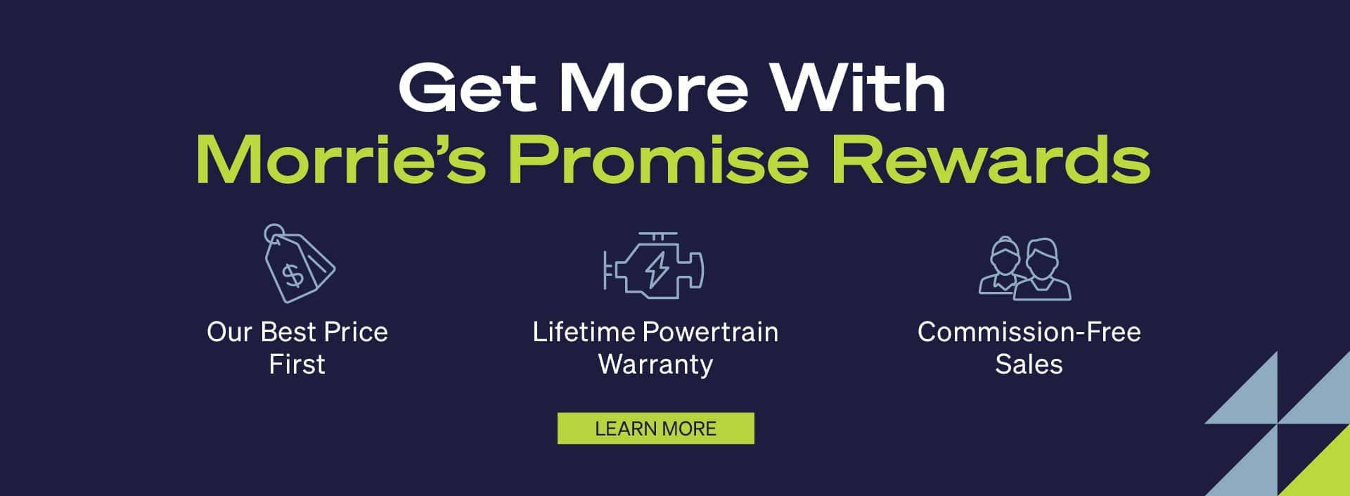 get more with Morrie's Promise Rewards