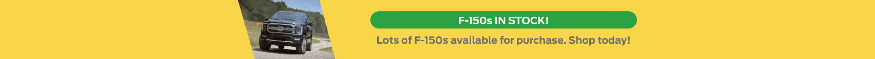 F-150 Trucks in stock banner