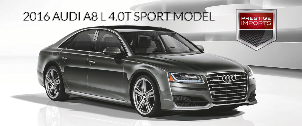 2016 A8 L 4.0T Sport Model