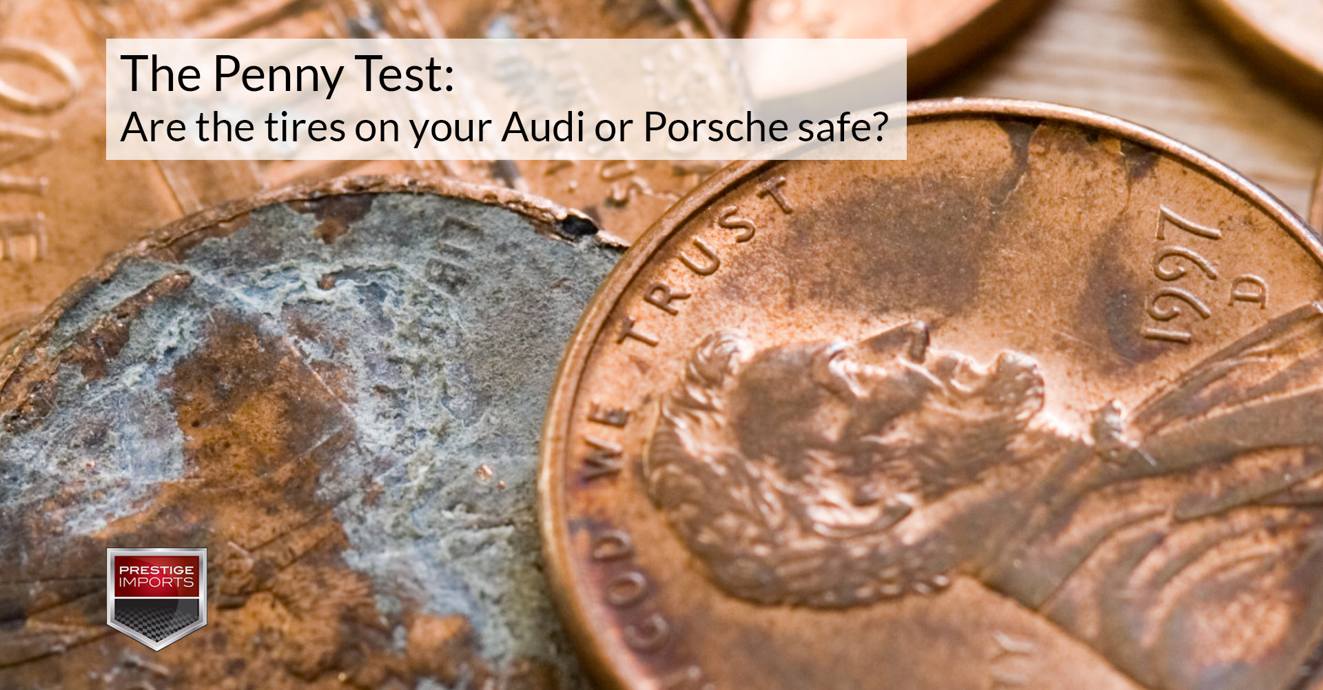 The Penny Test - Are the tires on your Audi or Porsche safe