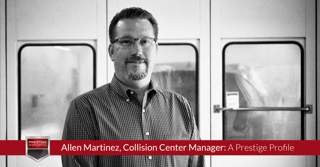Allen Martinez, Collision Center Manager - A Prestige Profile