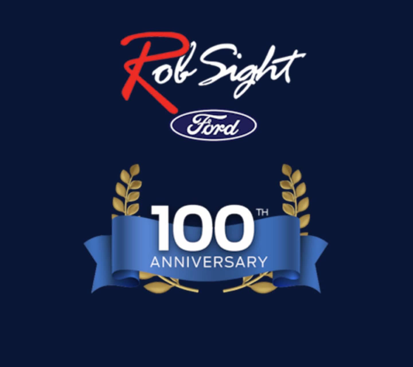 Rob Sight Ford 100th Anniversary