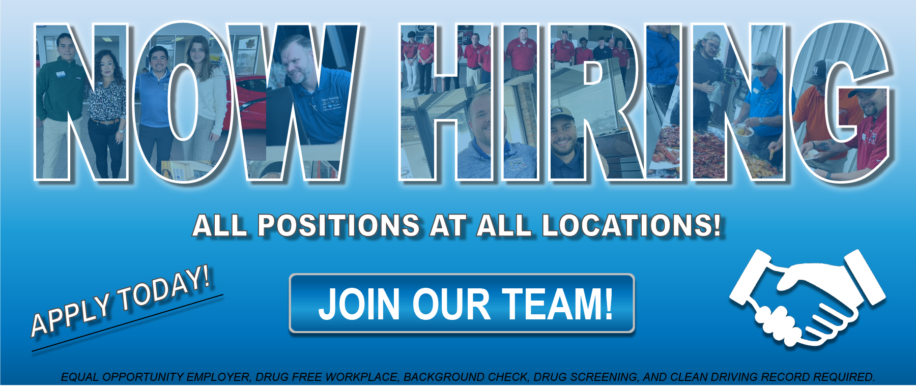 Now Hiring At All Locations