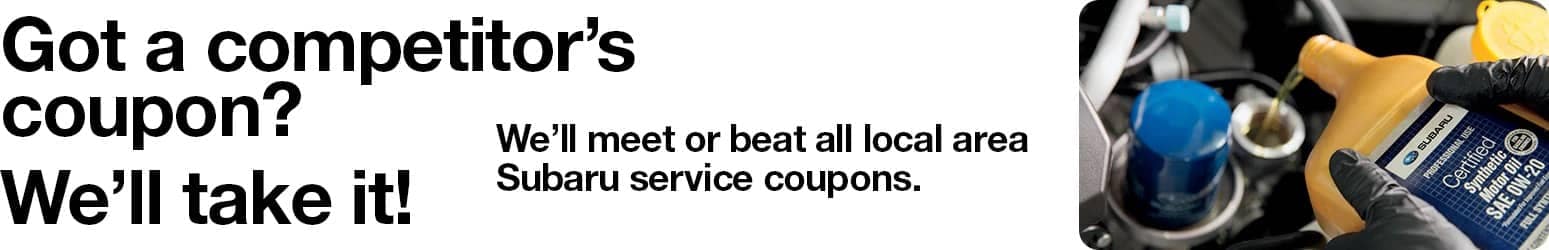 Got a Competitor's Coupon? We'll take it!